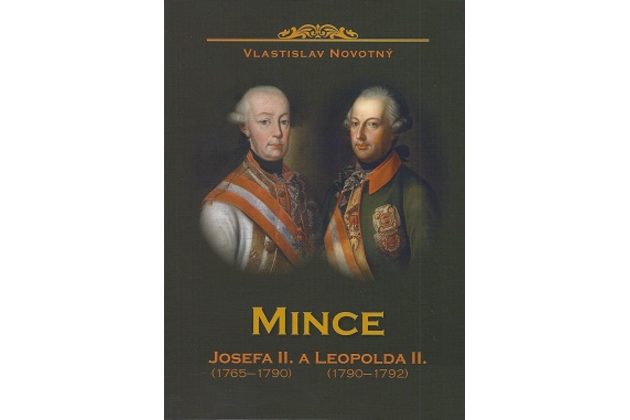 Katalog Mince Josefa II. 1765 - 1790 a Leopolda II. 1790 - 1792 V. Novotný (r.v. 2015) 