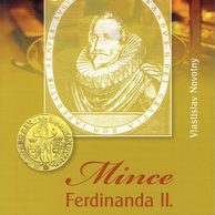 Katalog Mince Ferdinand II. 1617 - 1637  Vlastislav Novotný (rok vydání 2013)