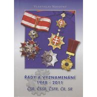 Katalog Řády a vyznamenání 1948-2011 ČSR, ČSSR, ČSFR, ČR, SR V. Novotný