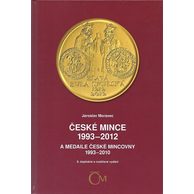 České mince 1993 - 2012 a medaile České mincovny 1993 - 2010 J. Moravec