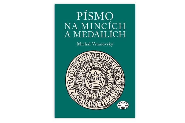 Kniha  Písmo na mincích a medailích - Michal Vitanovský