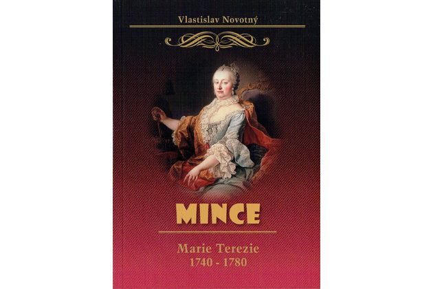 Katalog Mince Marie Terezie 1740 - 1780 V. Novotný (rok vydání 2020)  