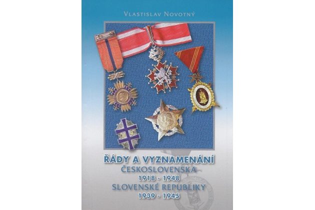 Katalog Řády a vyznamenání Československa 1918 - 1948 a SR 1939 - 1945 V. Novotný